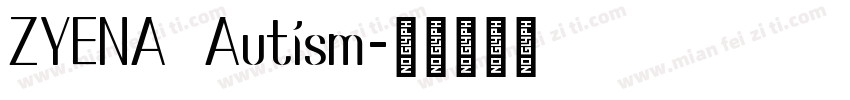 ZYENA Autism字体转换